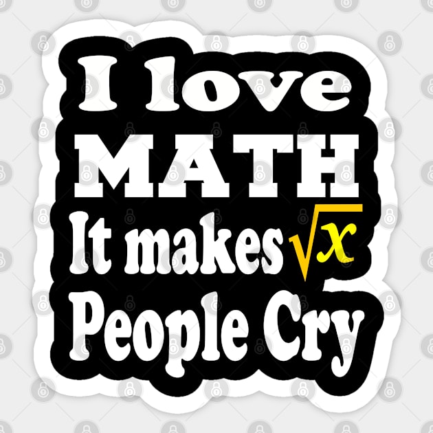 I love Math, it makes people cry Sticker by Emma-shopping